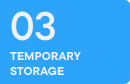 03.Temporary storage